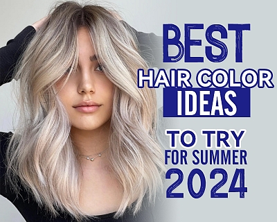 Best hair color ideas to try for summer 2024